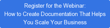 You can't delegate if you don't document